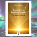 Le secret de la Conscience créatrice